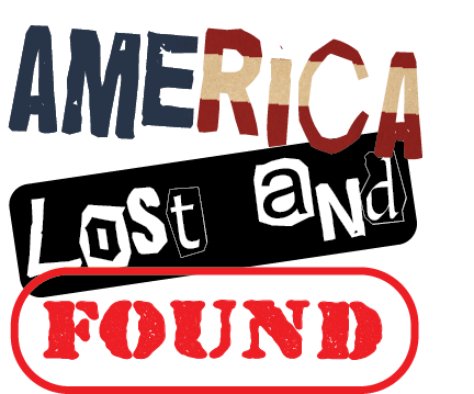 America Lost and FOUND
